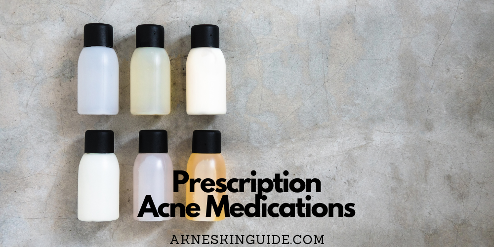 Prescription Acne Medications